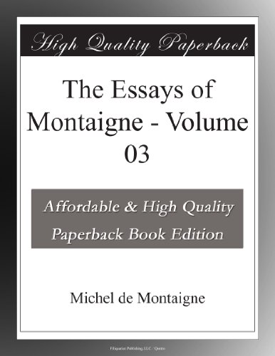 the essays of montaigne volume 03