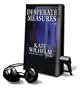 Desperate Measures [With Earbuds]