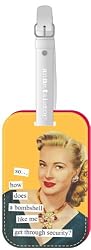 so... how does a bombshell like me get through security? Luggage Tag by Anne Taintor