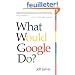 What Would Google Do?
