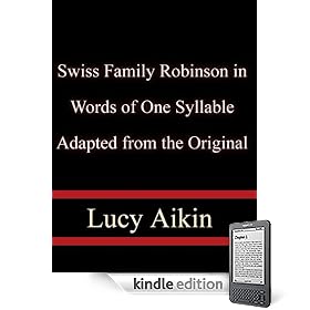 Swiss Family Robinson in Words of One Syllable Adapted from the Original
