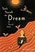 Teach Yourself to Dream: A Practical Guide to Unleashing the Power of the Subconscious Mind