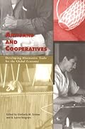 Artisans and Cooperatives: Developing Alternative Trade for the Global Economy
