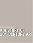 A History of 20th-Century Art