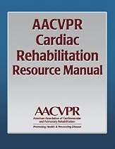 AACVPR Cardiac Rehabilitation Resource Manual