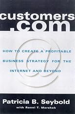 Customers.Com: How to Create a Profitable Business Strategy for the Internet and Beyond