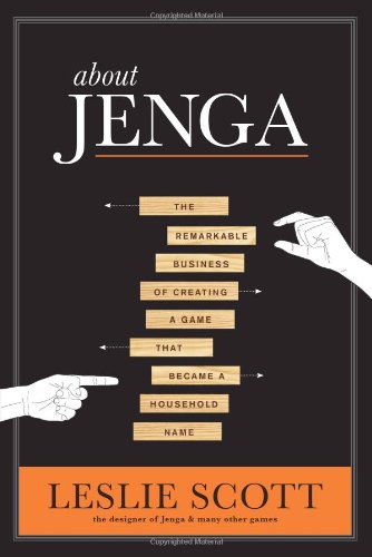 about jenga the remarkable business of creating a game that became a household name