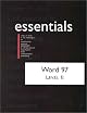 Word 97 Essentials: Level II (Essentials (Que Paperback))