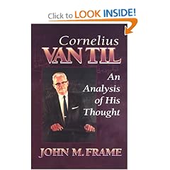 Cornelius Van Til: An Analysis of His Thought