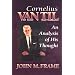Cornelius Van Til: An Analysis of His Thought