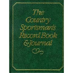 The Country Sportsman's Record Book and Journal
