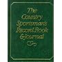 The Country Sportsman's Record Book and Journal