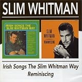 Irish Songs the Slim Whitman Way/Reminiscing