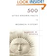 500 Little-Known Facts in Mormon History by George W. Givens