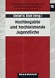 Hochbegabte und hochleistende Jugendliche. Neue Ergebnisse aus dem Marburger Hochbegabtenprojekt