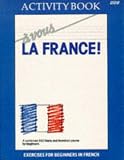A Vous La France: Grammar Workbook : Exercises for Beginners in French (Language Workbooks): Workbook