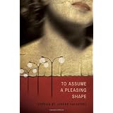 To Assume a Pleasing Shape (American Readers Series)