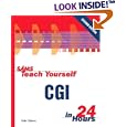 Sams Teach Yourself CGI in 24 Hours (2nd Edition) (Sams Teach... by Richard Colburn