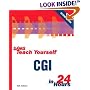 Sams Teach Yourself CGI in 24 Hours (2nd Edition) (Sams Teach Yourself in 24 Hours)