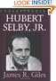 Understanding Hubert Selby Jr. (Understanding Contemporary American Literature)