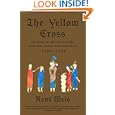The Yellow Cross: The Story of the Last Cathars' Rebellion Against the Inquisition, 1290-1329 by Rene Weis