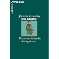 Die Salier: Das erste deutsche K�nigshaus