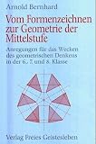 Vom Formenzeichnen zur Geometrie der Mittelstufe - Arnold Bernhard
