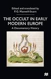 The Occult In Early Modern Europe : A Documentary History