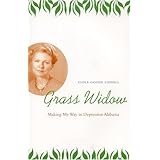 Grass Widow: Making My Way in Depression Alabama