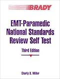  : EMT Paramedic National Standards Review Self Test (3rd Edition)