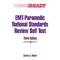 EMT Paramedic National Standards Review Self Test (3rd Edition)