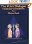The Voice Dialogue Facilitator's Handbook, Part I: A Step By Step Guide To Working With The Aware Ego