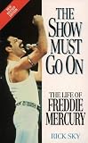 The Show Must Go on: Life of Freddie Mercury