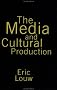The Media and Cultural Production