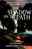Shadow on the Path: Clearing the Psychological Blocks to Spiritual Development