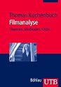 Filmanalyse: Theorien - Methoden - Kritik