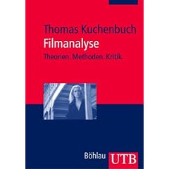 Filmanalyse: Theorien - Methoden - Kritik