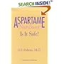 Aspartame (NutraSweet): Is it Safe? (Nutrasweet : Is It Safe?)