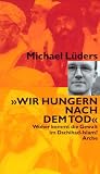 Wir hungern nach dem Tod. Woher kommt die Gewalt im Dschihad-Islam?