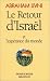 Le Retour d'Israël et l'espérance du monde