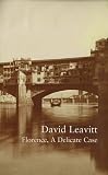 Florence: A Delicate Case (Writer and the City)