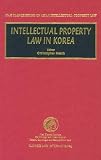 Intellectual Property Law in Korea (Max Planck Series on Asian Intellectual Property Set)