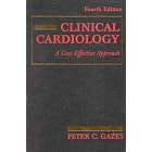 Clinical Cardiology: A Cost-Effective Approach by Peter C. Gazes