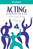 Acting: An Introduction to the Art and Craft of Playing