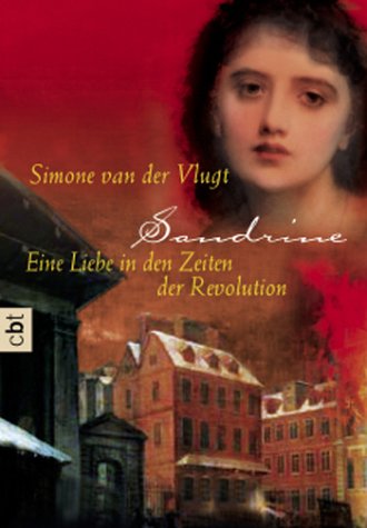Produkt-Bild: Sandrine. Eine Liebe in den Zeiten der Revolution. cbt.