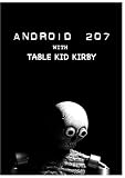 Android 207 / Table Kid Kirby