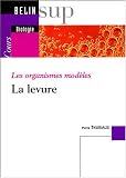 Les organismes mod�les : La levure