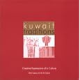 Kuwait Traditions : Creative Expressions of a Culture by Altaf Salem al