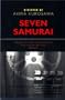 Seven Samurai: The Ultimate Film Guide