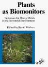 Plants as Biomonitors: Indicators for Heavy Metals in the Terrestrial Environment